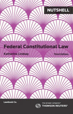 Nutshell : Federal Constitutional Law - Katherine Lindsay