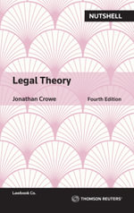 Nutshell : 4th Edition - Legal Theory - Jonathan Crowe