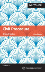 Nutshell : Civil Procedure - Bridget Cullen