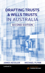 Drafting Trusts And Will Trusts In Australia 2nd Edition - Book - James Kessler KC