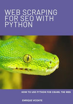 Web Scraping for SEO with Python - Enrique Vicente
