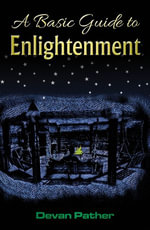 A Basic Guide to Enlightenment - Devan Pather