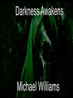 Darkness Awakens : The Dark Saga, #1 - mjwpub