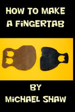 How to Make a Fingertab - Michael Shaw