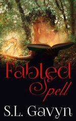 Fabled Spell : The Fabled, #4 - S. L. Gavyn