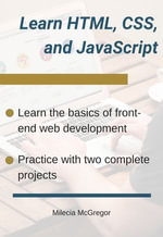 Learn HTML, CSS, and JavaScript - Milecia McGregor