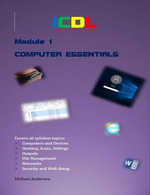 ICDL Computer Essentials : ICDL Certification Series, #1 - Michael Anderson