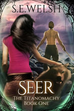 Seer : The Titanomachy, #1 - S.E. Welsh