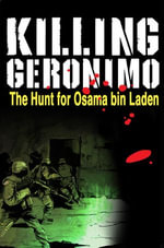 Killing Geronimo : The Hunt for Osama Bin Laden - TidalWave Productions
