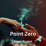 Point Zero - Sagar Pudale