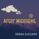 After Midnight - Roman Glazunov