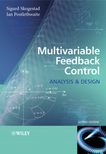 Multivariable Feedback Control 2e : Analysis and Design - Ian  Postlethwaite