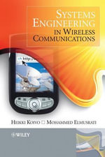 Systems Engineering in Wireless Communications - Heikki Niilo Koivo