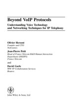 Beyond VoIP Protocols : Understanding Voice Technology and Networking Techniques for IP Telephony - Olivier Hersent