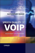 Speech Quality of VoIP : Assessment and Prediction - Alexander Raake