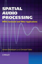 Spatial Audio Processing : MPEG Surround and Other Applications - Jeroen Breebaart