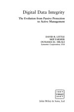 Digital Data Integrity : The Evolution from Passive Protection to Active Management - David B Little