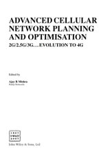 Advanced Cellular Network Planning and Optimisation : 2G/2.5G/3G...Evolution to 4G - Ajay R. Mishra