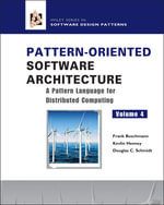 Pattern-Oriented Software Architecture, A Pattern Language for Distributed Computing : Wiley Software Patterns Series - Frank Buschmann
