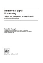 Multimedia Signal Processing : Theory and Applications in Speech, Music and Communications - Saeed V. Vaseghi