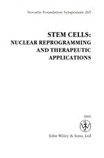 Stem Cells : Nuclear Reprogramming and Therapeutic Applications - Gregory R. Bock