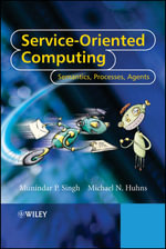 Service-Oriented Computing : Semantics, Processes, Agents - Munindar P. Singh