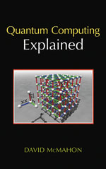 Quantum Computing Explained : IEEE Press - David McMahon