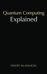 Quantum Computing Explained : IEEE Press - David McMahon