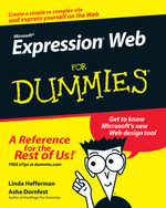 Microsoft Expression Web For Dummies : For Dummies - Linda Hefferman