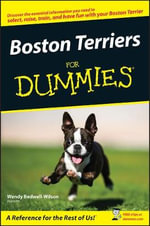 Boston Terriers For Dummies : For Dummies (Pets) - Wendy Bedwell-Wilson