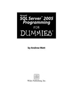 Microsoft SQL Server 2005 Programming For Dummies - Andrew Watt