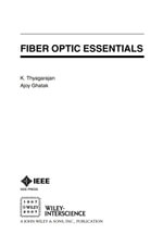 Fiber Optic Essentials - K. S. Thyagarajan