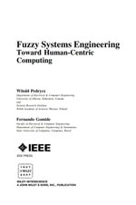 Fuzzy Systems Engineering: Toward Human-Centric Computing : Toward Human-Centric Computing - Witold Pedrycz