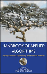 Handbook of Applied Algorithms: Solving Scientific, Engineering, and Practical Problems : Solving Scientific, Engineering, and Practical Problems - Amiya Nayak