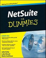 NetSuite For Dummies : For Dummies (Computer/Tech) - Julie Kelly