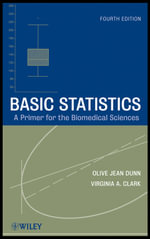 Basic Statistics : A Primer for the Biomedical Sciences - Olive Jean Dunn