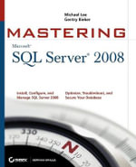 Mastering SQL Server 2008 : Mastering - Michael Lee