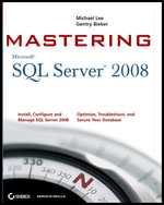 Mastering SQL Server 2008 : Mastering - Michael Lee