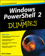 Windows PowerShell 2 For Dummies : For Dummies (Computer/Tech) - Steve Seguis