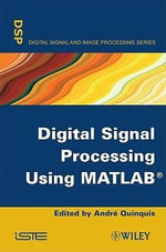 Digital Signal Processing Using MATLAB - Andr¿ Quinquis