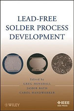 Lead-Free Solder Process Development - Gregory Henshall