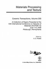 Materials Processing and Texture : Ceramic Transactions, Volume 200 - A. D. Rollett
