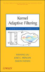 Kernel Adaptive Filtering : A Comprehensive Introduction - Weifeng Liu