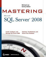 Mastering SQL Server 2008 - Michael Lee