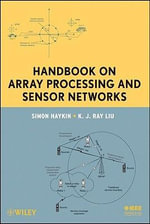 Handbook on Array Processing and Sensor Networks - Simon Haykin
