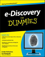 e-Discovery For Dummies - Carol Pollard