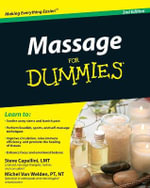 Massage For Dummies, 2nd Edition : For Dummies (Health & Fitness) - Steve Capellini