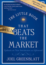 The Little Book That Still Beats the Market : Little Books. Big Profits - Joel Greenblatt