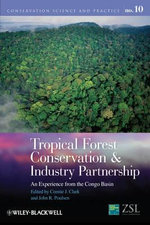 Tropical Forest Conservation and Industry Partnership : An Experience from the Congo Basin - Connie J. Clark