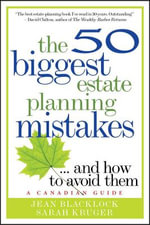 The 50 Biggest Estate Planning Mistakes...and How to Avoid Them : Canadian Guides - Jean Blacklock